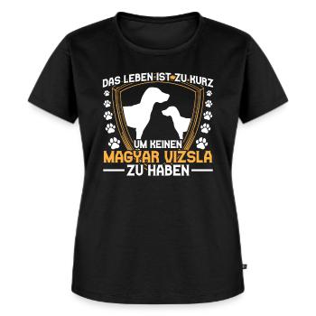 Keinen Magyar Vizsla haben Vorstehhund - Frauen Premium Bio T-Shirt - Schwarz - Vorne - Selfina (174cm)