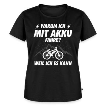 E-Bike Spruch E Bike Geschenk - Frauen Premium Bio T-Shirt - Schwarz - Vorne - Selfina (174cm)