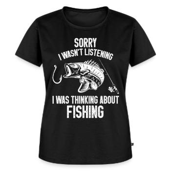 Hab Nicht Zugehört Angeln Fischen Angler Fischer - Frauen Premium Bio T-Shirt - Schwarz - Vorne - Selfina (174cm)