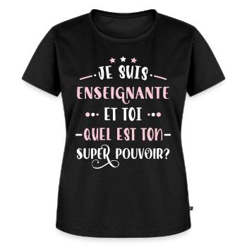 Enseignante humour professeure Idée Cadeau Drôle - T-shirt Premium bio Femme - noir - Devant - Selfina (174cm)