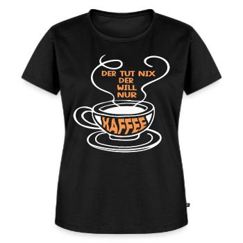 Der tut nix der will nur Kaffee | Kaffee Geschenk - Frauen Premium Bio T-Shirt - Schwarz - Vorne - Selfina (174cm)