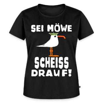 Sei Möwe Scheiss drauf Spruch oder Geschenkidee - Frauen Premium Bio T-Shirt - Schwarz - Vorne - Selfina (174cm)