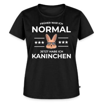 Früher war ich normal jetzt habe ich Kaninchen - Frauen Premium Bio T-Shirt - Schwarz - Vorne - Selfina (174cm)