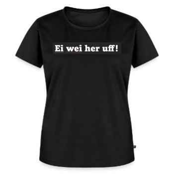 Ei wei her... - Frauen Premium Bio T-Shirt - Schwarz - Vorne - Selfina (174cm)