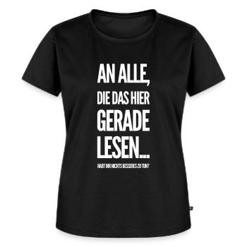 An alle die das hier gerade lesen lustiger Spruch - Frauen Premium Bio T-Shirt - Schwarz - Vorne - Selfina (174cm)