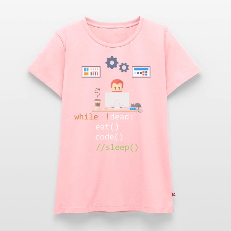 Dead Eat Code Sleep Funny Programming Computer Pro T-shirt Premium bio Femme