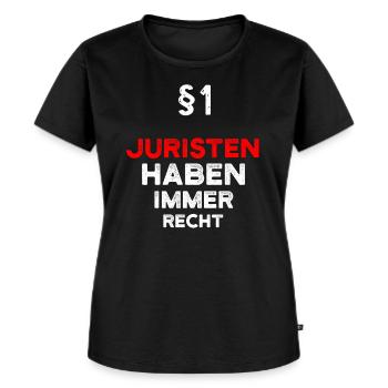 §1 Juristen Haben Immer Recht Jurist - Frauen Premium Bio T-Shirt - Schwarz - Vorne - Selfina (174cm)