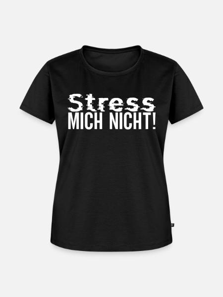 Stress mich nicht! - Frauen Premium Bio T-Shirt - Schwarz