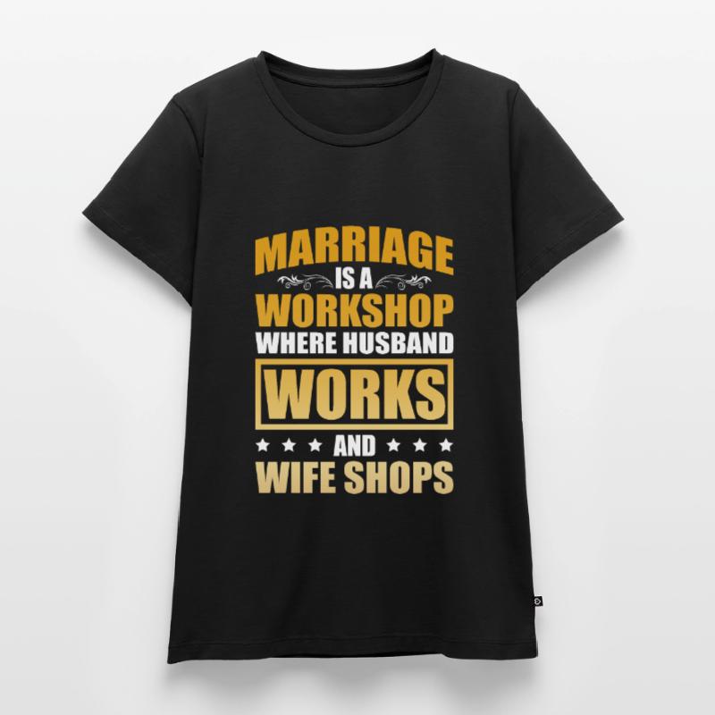 Die Ehe Ist Ein Workshop Lustige Ehe Hochzeit Frauen Premium Bio T-Shirt