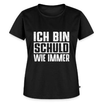 Lustiges Ich Bin Schuld Wie Immer Sarkasmus Motiv - Frauen Premium Bio T-Shirt - Schwarz - Vorne - Selfina (174cm)