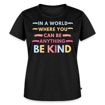 In a World where you can be anything - Frauen Premium Bio T-Shirt - Schwarz - Vorne - Selfina (174cm)