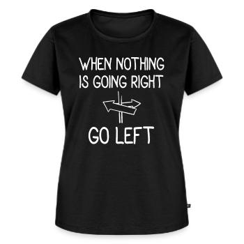 Lustiges Zitat - Frauen Premium Bio T-Shirt - Schwarz - Vorne - Selfina (174cm)