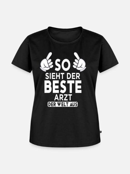 Arzt Spruch - Frauen Premium Bio T-Shirt - Schwarz