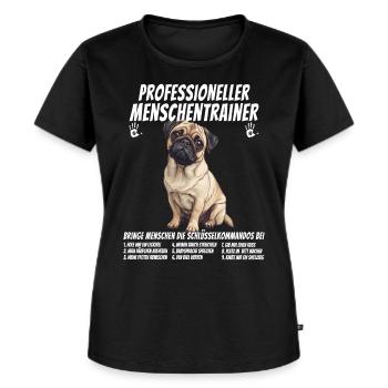 Professioneller Menschentrainer Mops Hund - Frauen Premium Bio T-Shirt - Schwarz - Vorne - Selfina (174cm)