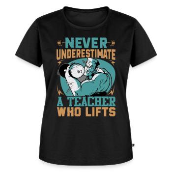 Ne sous-estimez jamais un enseignant qui soulève - Bodybuil - T-shirt Premium bio Femme - noir - Devant - Selfina (174cm)