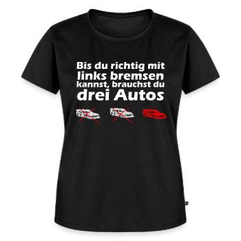 Bis du mit links bremsen kannst... - Frauen Premium Bio T-Shirt - Schwarz - Vorne - Selfina (174cm)