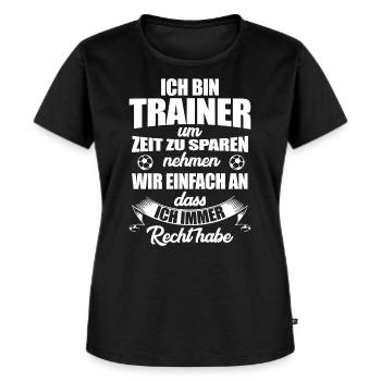 Fußballtrainer lustiges Trainer Sprüche Geschenk - Frauen Premium Bio T-Shirt - Schwarz - Vorne - Selfina (174cm)