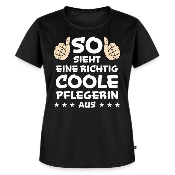Pflegerin Pflege Lustiger Spruch Krank Geschenk - Frauen Premium Bio T-Shirt - Schwarz - Vorne - Selfina (174cm)