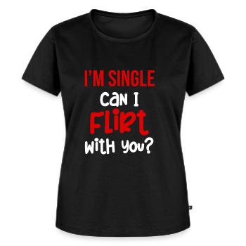 Ich Bin Single, Kann Ich Mit Dir Flirten? Lustige - Frauen Premium Bio T-Shirt - Schwarz - Vorne - Selfina (174cm)