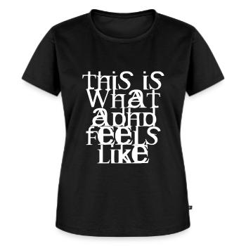 ADHS - Frauen Premium Bio T-Shirt - Schwarz - Vorne - Selfina (174cm)