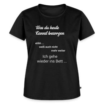 Was du heute kannst besorgen ... - Frauen Premium Bio T-Shirt - Schwarz - Vorne - Selfina (174cm)