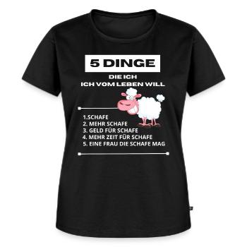 Schaf lustig 5 Dinge vom Leben Schafe - Frauen Premium Bio T-Shirt - Schwarz - Vorne - Selfina (174cm)