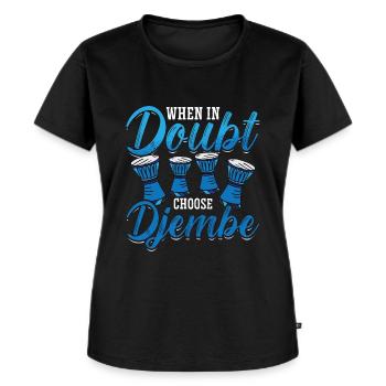 Djembe When In Doubt Choose Percussion Instrument - Frauen Premium Bio T-Shirt - Schwarz - Vorne - Selfina (174cm)