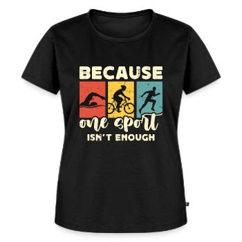 Triathlon Because One Sport Isn't Enough Training - Frauen Premium Bio T-Shirt - Schwarz - Vorne - Selfina (174cm)