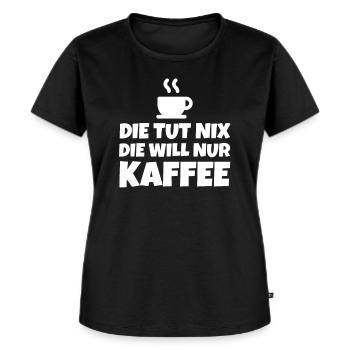 DIE TUT NIX DIE WILL NUR KAFFEE - Frauen Premium Bio T-Shirt - Schwarz - Vorne - Selfina (174cm)