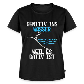 Genitiv ins Wasser weil es Dativ ist Grammatik - Frauen Premium Bio T-Shirt - Schwarz - Vorne - Selfina (174cm)