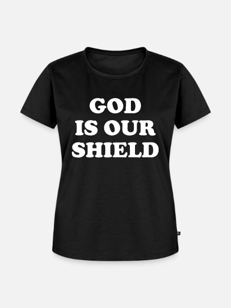God Is Our Shield - Frauen Premium Bio T-Shirt - Schwarz