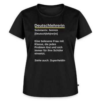 Deutschlehrerin Geschenk Spruch Wörterbuch - Frauen Premium Bio T-Shirt - Schwarz - Vorne - Selfina (174cm)