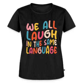We all laugh in the same language Toleranz & Liebe - Frauen Premium Bio T-Shirt - Schwarz - Vorne - Selfina (174cm)