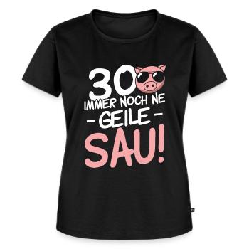30 Immer noch ne geile Sau - 30. Geburtstag - Frauen Premium Bio T-Shirt - Schwarz - Vorne - Selfina (174cm)