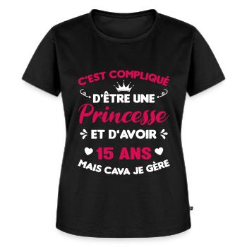 Je Suis Une Princesse Et J'ai 15 Ans Cadeau Humour - T-shirt Premium bio Femme - noir - Devant - Selfina (174cm)