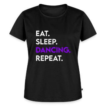 eat sleep dancing repeat - Frauen Premium Bio T-Shirt - Schwarz - Vorne - Selfina (174cm)