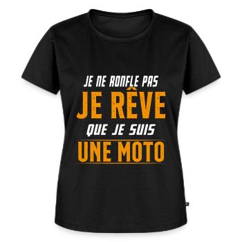 Je ne ronfle pas je rêve de moto ma passion - T-shirt Premium bio Femme - noir - Devant - Selfina (174cm)