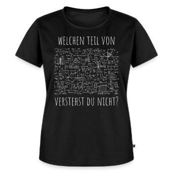 Welchen Teil von Mathe verstehst du nicht? - Mathe - Frauen Premium Bio T-Shirt - Schwarz - Vorne - Selfina (174cm)