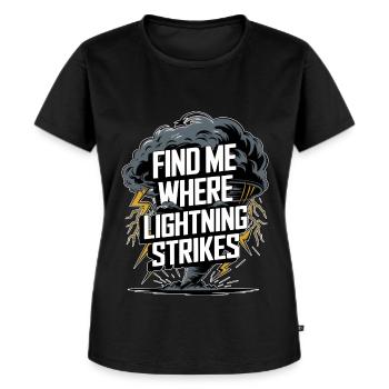 Gewitter Spruch Unwetter Tornado Meteorologe - Frauen Premium Bio T-Shirt - Schwarz - Vorne - Selfina (174cm)