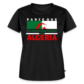 Parce que je t'aimerai pour toujours mon Algeria - T-shirt Premium bio Femme - noir - Devant - Selfina (174cm)