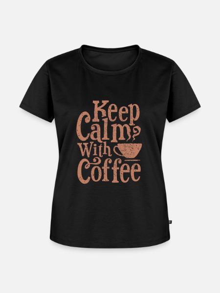 Keep Calm Coffee - Frauen Premium Bio T-Shirt - Schwarz
