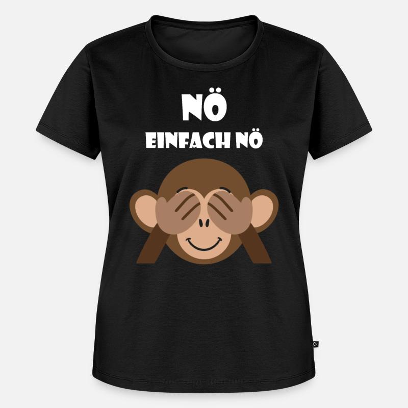 Nö einfach Nö Statement Lustiger Spruch Affe - Frauen Premium Bio T-Shirt - Schwarz