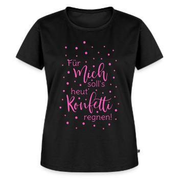 Für mich soll's heut Konfetti regnen in pink - Frauen Premium Bio T-Shirt - Schwarz - Vorne - Selfina (174cm)