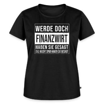 Finanzamt Geburtstag lustiges Finanzwirt - Frauen Premium Bio T-Shirt - Schwarz - Vorne - Selfina (174cm)
