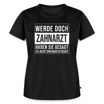 Dentist Geburtstag lustiges Zahnarzt - Frauen Premium Bio T-Shirt - Schwarz - Vorne - Selfina (174cm)