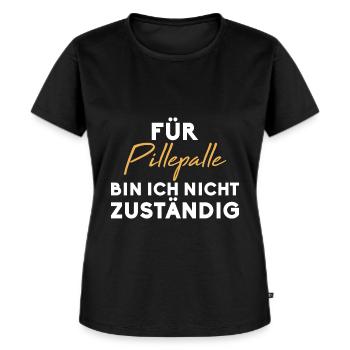 Für Pillepalle bin ich nicht zuständig - Frauen Premium Bio T-Shirt - Schwarz - Vorne - Selfina (174cm)
