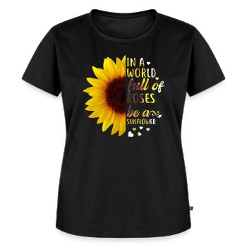 In A World Full Of Roses Be A Sunflower Funny - Frauen Premium Bio T-Shirt - Schwarz - Vorne - Selfina (174cm)