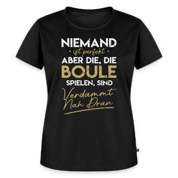 Niemand ist perfekt, aber die, die Boule spielen - Frauen Premium Bio T-Shirt - Schwarz - Vorne - Selfina (174cm)