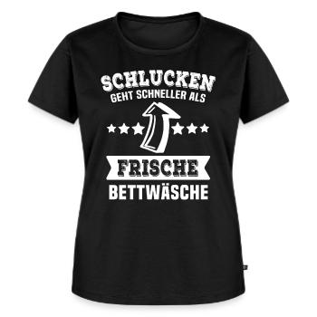 Schlucken Sprüche Sexy Versaute Sprüche - Frauen Premium Bio T-Shirt - Schwarz - Vorne - Selfina (174cm)