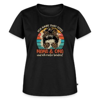 Mama und Oma. Ich habe zwei Titel... - Frauen Premium Bio T-Shirt - Schwarz - Vorne - Selfina (174cm)